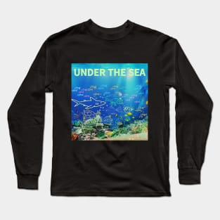 under the sea,blue sea,sea creatures,Turtle, puffer fish, starfish, shrimp, shark, tropical fish, sea horse, seaweed, sardines, squid, crabs, clams Long Sleeve T-Shirt